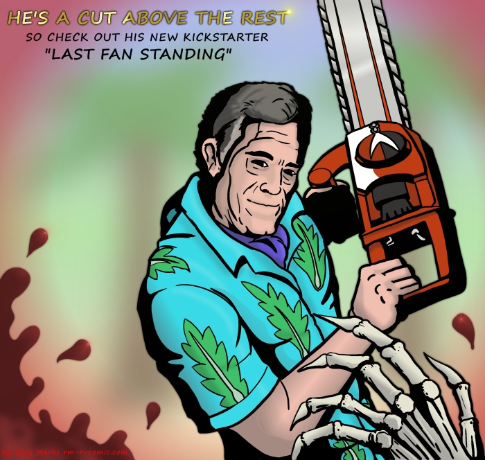Remove R Comic (aka rm -r comic), by Gary Marks: Any way you cut it, it's the last fan standing 
Dialog: 
Don't you want to be the last fan standing? 
 
Panel 1 
Caption: HE'S A CUT ABOVE THE REST 
Caption: SO CHECK OUT HIS NEW KICKSTARTER "LAST FAN STANDING" 